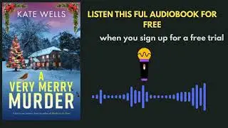 A Very Merry Murder by Kate Wells | Cozy Christmas Mystery Audiobook Summary