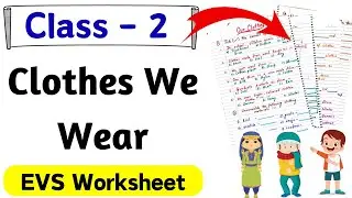 Clothes We Wear Class 2| Our Clothes for Class 2| EVS Worksheet for Class 2| Class 2 EVS Worksheet