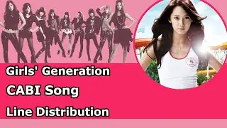 Girls' Generation 소녀시대 - Cabi Song ft 2PM Line Distribution/Color Coded Lyrics