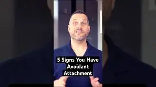 5 Signs You Have An Avoidant Attachment Style