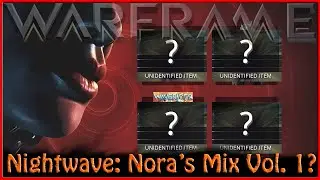 Warframe - Nora&rsquo;s Choice End Date + The Future of Nightwave!