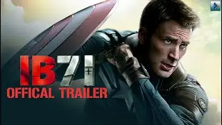 IB 71   Official Trailer   |  Captain  America |  Preet  Production  Studio