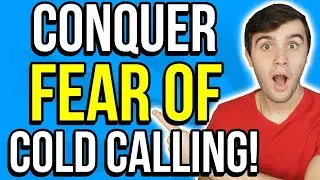 How to Get Over the FEAR of Cold Calling for Wholesaling Real Estate