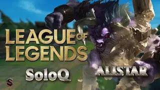 League of Legends | SoloQ | Alistar