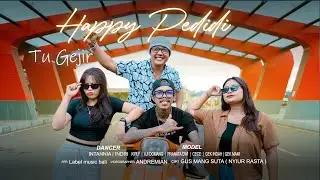 TU GEJIR - HAPPY PEDIDI (Official Musik Video)
