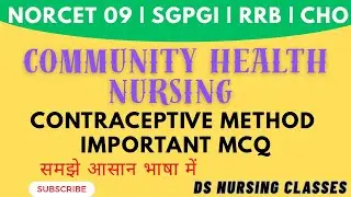 NORCET 09 Important Questions | Community Health Nursing | Contraceptive methods | #norcet09 