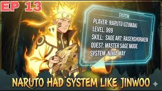 What if Naruto had a Solo leveling System? ( Power Up Like Jinwoo)  Episode 13