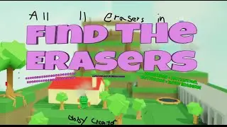 Find The Erasers All Eraser (11) Obby Creator (Outdated Check Description)