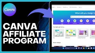 Canva Affiliate Program Tutorial 2024 | How To Make Money From Canva!