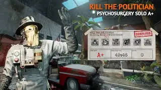 KILL THE POLITICIAN PSYCHOSURGERY SOLO A+ | THE OUTLAST TRIALS