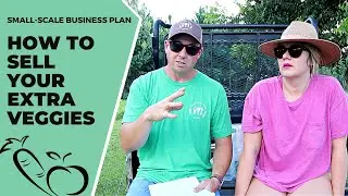Selling Your Backyard Vegetables - Our Most Helpful Tips!