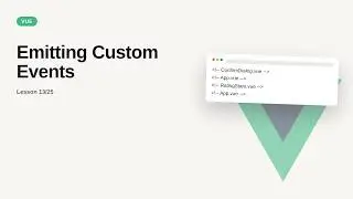 Vue.js Series: Emitting Custom Events