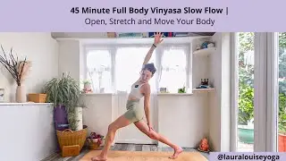 45 Minute Full Body Vinyasa Slow Flow | Open, Stretch & Move Your Body 