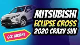 Mitsubishi Eclipse Cross 2020 First Impression | GCC Variant | Amazing SUV/MUV - #eclipsecross