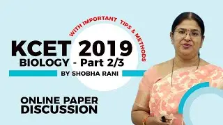 KCET 2019 | BIOLOGY | ONLINE PAPER DISCUSSION | PART 2/3 | by SR Maam