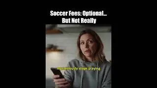 Soccer Fees &lsquo;Optional&rsquo; They Say&hellip; But Everyone Plays Anyway