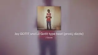 Jay GOTIT and Lil Gotit type beat (prod.j dizzle)