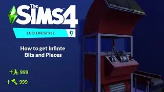 The Sims 4 (Eco LifeStyle) How to get Infinite Bits and Pieces