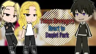 Tokyo Revengers React To Takemichi As Daniel Park || Lookism || Gacha React