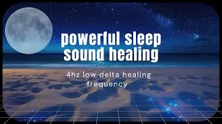 4HZ LOW DELTA SUBLIMINAL |  DEEP HEALING FREQUENCY  |  CELL REGENERATION |  INSOMNIA RELIEF