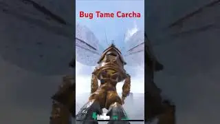 ARK: Ultimate Survivor Edition: Bug Drag body Tame Carcha ( trick ảo Tame C&aacute; Tra) #arkmobile