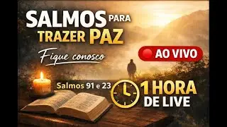 🔴 AO VIVO AGORA | Salmos de Proteção, Paz e Consolo