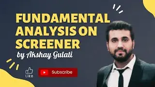 Fundamental Analysis On Screener - Akshay Gulati