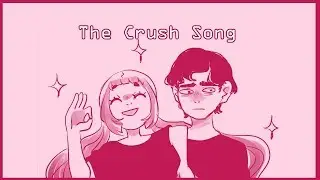 The Crush Song //Meme
