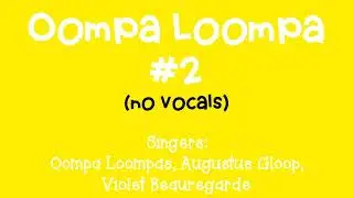 Oompa Loompa #2 (No Vocals)