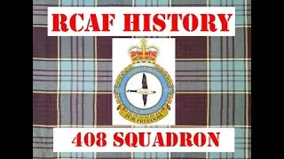 RCAF history ep11: 408 Squadron