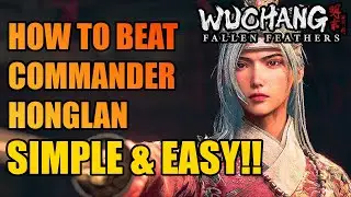 ULTRA EASY TACTIC Commander Honglan Boss Guide - Wuchang: Fallen Feathers