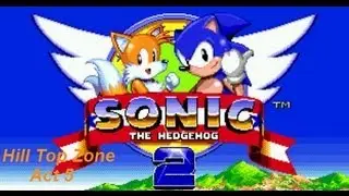 Sonic the Hedgehog 2 - Hill Top Act 5