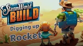 SteamWorld Build: Finding the first part of the rocket, #nocommentary  EP2