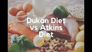 The Dukan Diet Atkins vs Dukan
