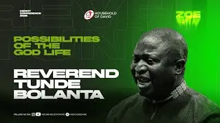 Reverend Tunde Bolanta | Possibilities in the God Life | Mercy Conference 2026 (ZOE)
