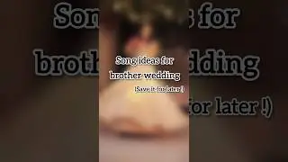song ideas for brother wedding ❤️❤️#shorts #viral #tranding