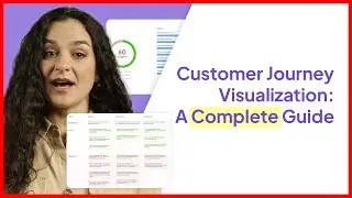 Customer Journey Visualization: A Complete Guide