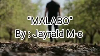 Jayrald M-c - MALABO (Official Audio)