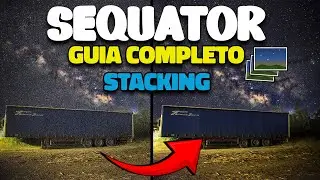 SEQUATOR: O MELHOR DA VIA LACTEA | Astrofotografia