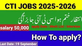 CTI JOBS 2025 COMPLETE DETAIL| Must Apply 