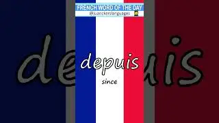 🇫🇷 ✔️FRENCH Word of the Day: DEPUIS (Since) 👩&zwj;🏫 🇫🇷 #learnfrench #frenchbasics