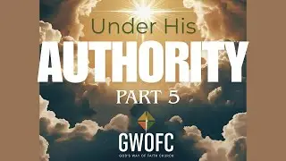 Under His Authority Pt 5 Finale + Prophecy