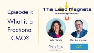 Explaining&nbsp;Fractional&nbsp;Chief&nbsp;Marketing&nbsp;Officer&nbsp;| The Lead Magnets Podcast Episode 1
