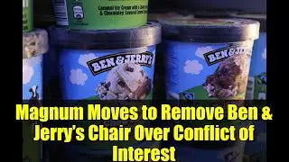 Агентство Magnum намерено убрать кресло владельца Ben & Jerry's из-за конфликта интересов | Срочн...