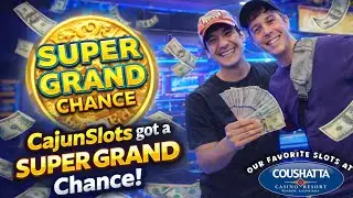 We got the &ldquo;Super Grand Chance&rdquo; at Coushatta Casino Resort! 