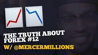 The TRUTH about FOREX #12