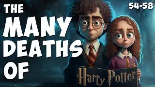 The Many Deaths of Harry Potter - Chapter 54 - 58 |  Harry Potter FanFiction AudioBook