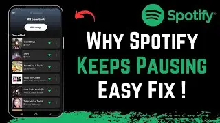 Why Does My Spotify Keep Pausing !