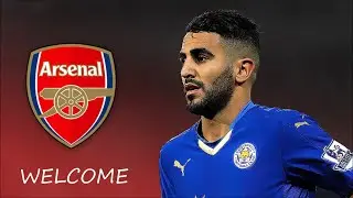 Mahrez- Welcome to Arsenal///Марез- Добро пожаловать в Арсенал