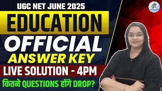 UGC NET JUNE EDUCATION ANSWER KEY 2025 | EDUCATION कौन से QUESTIONS होंगे CHALLENGE? | RACHANA MA'AM